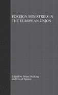 Foreign Ministries in the European Union: Integrating Diplomats