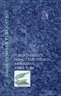 Foreign Object Impact and Energy Absorbing Structure