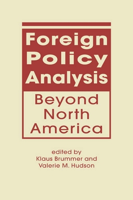 Foreign Policy Analysis Beyond North America - Brummer, Klaus