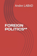 Foreign Politics**