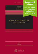 Foreign Relations Law: Cases and Materials [Connected Ebook]