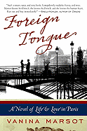Foreign Tongue: A Novel of Life and Love in Paris
