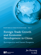 Foreign Trade Growth and Economic Development in China: Retrospective and Future Prospects