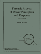 Forensic Aspects of Driver Perception and Response, Fourth Edition