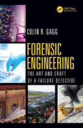 Forensic Engineering: The Art and Craft of a Failure Detective