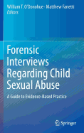 Forensic Interviews Regarding Child Sexual Abuse: A Guide to Evidence-Based Practice