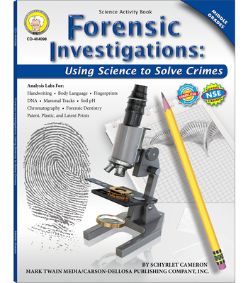 Forensic Investigations, Grades 6 - 8: Using Science to Solve Crimes - Cameron, and Doss, and Myers