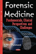 Forensic Medicine: Fundamentals, Clinical Perspectives & Challenges