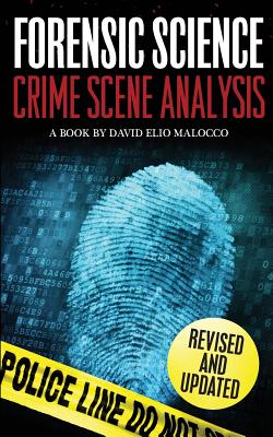 Forensic Science: Crime Scene Analysis - Malocco, David Elio