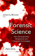 Forensic Science: New Developments, Perspectives & Advanced Technologies