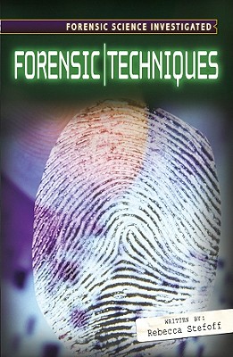 Forensic Techniques - Stefoff, Rebecca