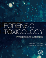 Forensic Toxicology: Principles and Concepts