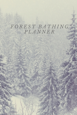 Forest Bathing Planner: Winter Series - Rei, Mona