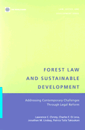 Forest Law and Sustainable Development: Addressing Contemporary Challenges Through Legal Reform - Christy, Lawrence C, and Di Leva, Charles E, and Lindsay, Jonathan M