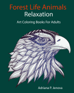Forest Life Animals: Art Coloring Books for Adults Relaxation