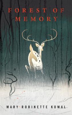Forest of Memory - Kowal, Mary Robinette