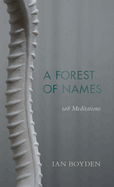 Forest of Names: 108 Meditations