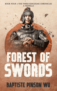Forest of Swords: An Action-Packed Novella of Ancient China