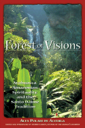 Forest of Visions: Ayahuasca, Amazonian Spirituality, and the Santo Daime Tradition
