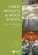 Forest Products and Wood Science: An Introduction - Bowyer, James L, and Shmulsky, Rubin, and Haygreen, John G