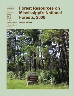 Forest Resources on Mississippi's National Forests, 2006 - Oswalt