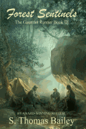 Forest Sentinels: The Gauntlet Runner Book III