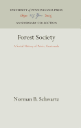 Forest Society: A Social History of Peten, Guatemala