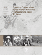 Forestry Cooperatives: What Today's Resource Professionals Need to Know