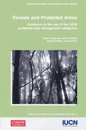 Forests and Protected Areas: Guidance on the Use of the Iucn Protected Area Management Categories Volume 12