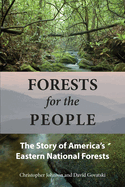 Forests for the People: The Story of America's Eastern National Forests