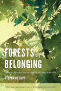Forests of Belonging: Identities, Ethnicities, and Stereotypes in the Congo River Basin