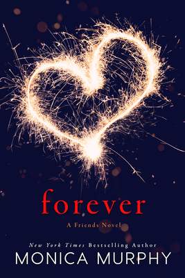 Forever: A Friends Novel - Murphy, Monica