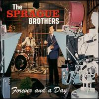 Forever and a Day - Sprague Brothers