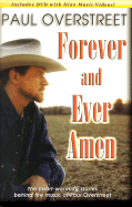 Forever and Ever, Amen: The Heart-Warming Stories Behind the Music of Paul Overstreet