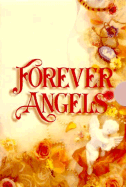 Forever Angels-4 Volume Boxed Set: Katie's Angel, Ashley's Lost Angel, Christina's Dancing Angel, and the Baby Angel