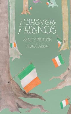 Forever Friends: How Far Does Friendship Reach? - Barton, Sandy
