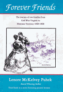 Forever Friends: The Journey of Two Families from Civil War Virginia to Montana Territory, 1860-1868