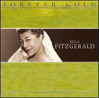 Forever Gold - Ella Fitzgerald