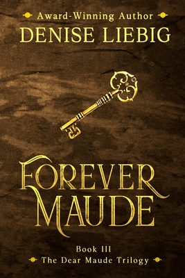 Forever Maude - Liebig, Denise