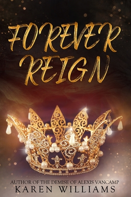 Forever Reign - Williams, Karen