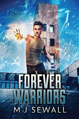 Forever Warriors - Sewall, M J