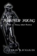 Forever Young: Essays on Young Adult Fictions - McCarthy, Cameron (Editor), and Valdivia, Angharad N (Editor), and Richards, Chris