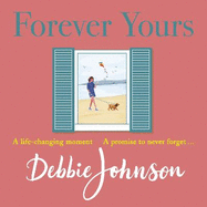 Forever Yours: The most hopeful and heartwarming holiday read from the million-copy bestselling author
