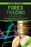 Forex Trading Strategies: The Ultimate Beginners Guide on How to Invest for a Living in the Currency Market Using the Simple Swing and Day Trade Techniques (Psychology Basics Explained)