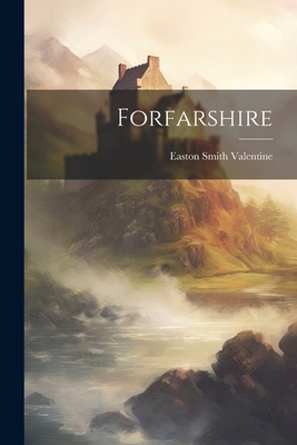 Forfarshire - Valentine, Easton Smith