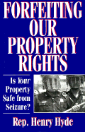 Forfeiting Our Property Rights