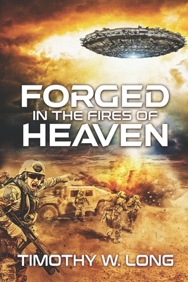 Forged in the Fires of Heaven: (A Marines in Space Science Fiction Novel) - Long, Timothy W