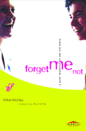 Forget Me Not: A Youth Devotional on Love and Dating