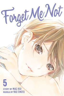 Forget Me Not Volume 5 - Emoto, Nao, and Hsu, Mag