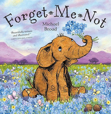 Forget Me Not - Broad, Michael